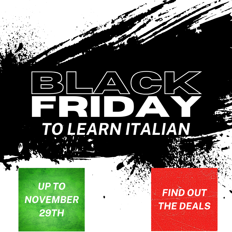 Black friday Offer to learn Italian in Italy or online